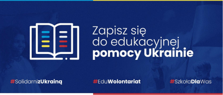 Wsparcie edukacyjne osób przybywających z Ukrainy – wypełnij formularz zgł