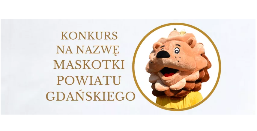Konkurs na nazwę Lwa - Maskotki Powiatu Gdańskiego