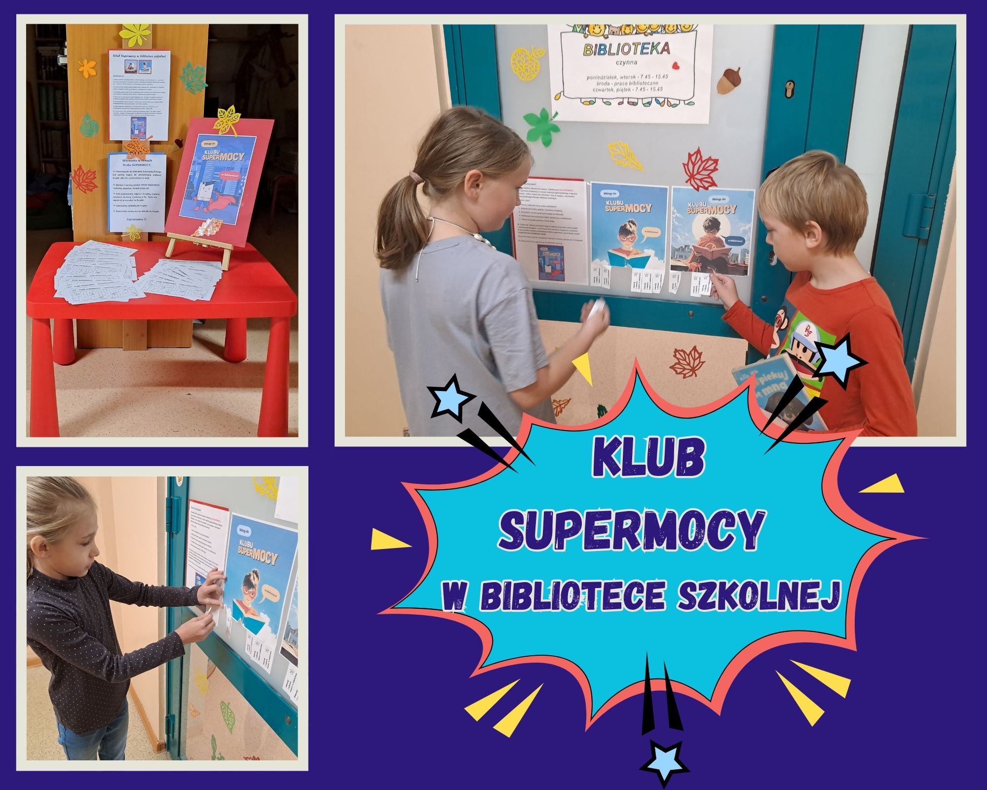  KLUB SUPERMOCY – ZABAWA CZYTELNICZA W RAMACH PROGRAMU „BIBLIOTEKA – DOBRE MIEJSCE DLA CZŁ