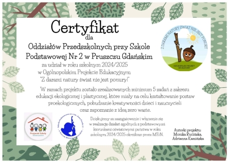 Certyfikaty kończące Ogólnopolski Projekt ,,Z DARAMI NATURY ŚWIAT NIE JEST PONURY, w Oddzi