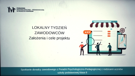 ''Lokalny Tydzień Zawodowców'' - projekt doradczy z inicjatywy Poradni Psychologiczno - Pe