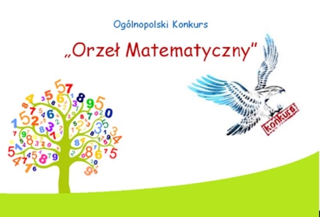 Ogólnopolski Konkurs ,,Orzeł Matematyczny'' klas II-III