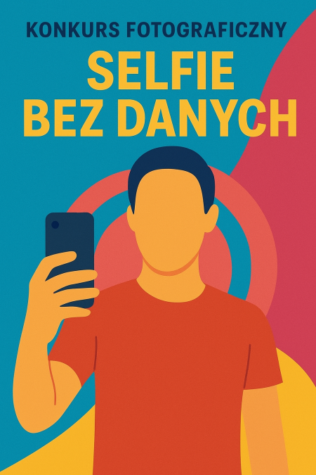 Konkurs fotograficzny „Selfie bez danych” dla klas 1 - 8
