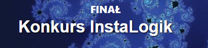 Osoby zakwalifikowane do ostatniego etapu konkursu matematyczno-informatycznego Instalogik