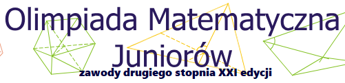 Olimpiada Matematyczna Juniorów - zawody drugiego stopnia